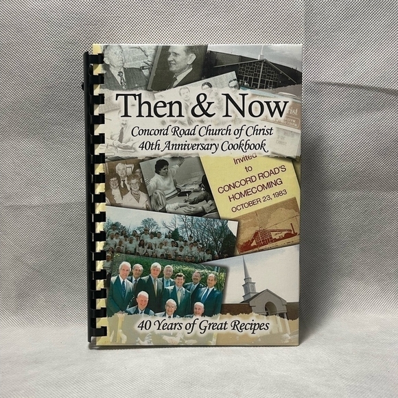 Recipes Book Then & Now Concord Road Church of Christ 40th Anniversary Cookbook - Picture 1 of 2